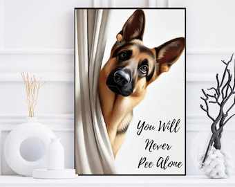 German Shepherd Bathroom Print, Shepherd Never Pee Alone Poster, Funny Dog  Wall Art, Dog Lovers Whimsical Artwork, Dog Mom Gift, DOWNLOAD