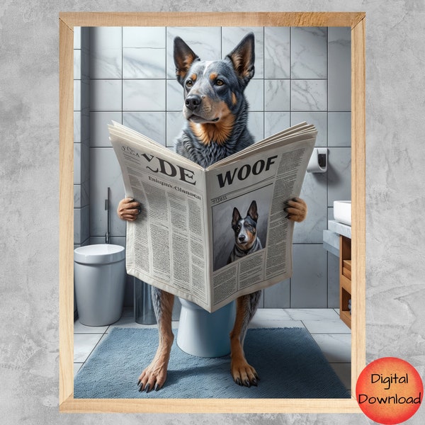 BLUE HEELER, assis sur les toilettes, lisant le journal, art de la salle de bain chien bouvier australien, impression animal drôle, cadeau imprimable chien maman amoureux des chiens