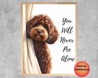 Puede incluir: Un perro marrón y blanco asoma por detrás de una cortina blanca. El texto "You will never pee alone" está escrito en negro sobre un fondo blanco. La imagen tiene una etiqueta de descarga digital.
