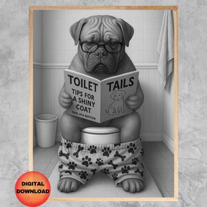 Dogue de Bordeaux On Toilet Reading, Black and White Dogue Wearing Glasses Bathroom Art, French Mastiff Pet Poster, Dog Lover Gift, DOWNLOAD