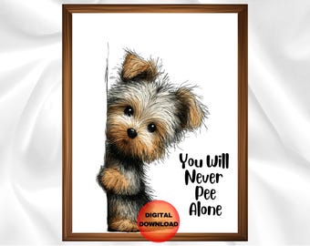 Funny Yorkshire Terrier Bathroom Art, Yorkie Whimsical Wall Art, Kids Bathroom Dog Poster, Yorkie Dog Lover Dog Mom Dog Dad Gift, DOWNLOAD