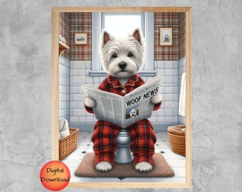 West Highland Terrier Reading Newspaper on Toilet, Westie Bathroom Art, Whimsical Dog Mom Poster, Printable Pet Gift, Funny Dog Animal Print