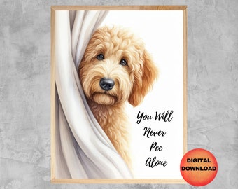 Goldendoodle badrumstryck, Goldendoodle kissar aldrig ensam, rolig hundväggkonst, Goldendoodle-älskares nyckfulla konstverk, hundmammapresent, LADDA NER