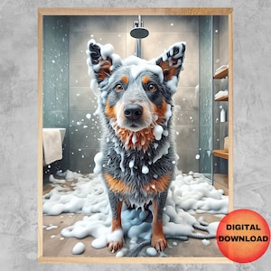 Stampa divertente per il bagno con un Australian Cattle Dog, stampa murale con un Blue Heeler nella doccia, regalo originale per gli amanti dei cani, stampa umoristica per la vasca da bagno, SCARICABILE
