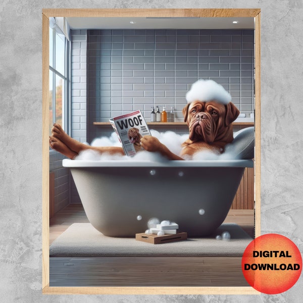 Dogue de Bordeaux Funny Bathroom Wall Art, French Mastiff Dog In Bathtub Art, Whimsical Dog Animal Picture, Dog Lover Mom Gift, DOWNLOADABLE