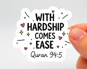 Islamic Quote Sticker - With Hardship Comes Ease, Quran 94:5