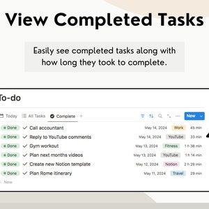 May include: A screenshot of a to-do list app with a list of completed tasks and the time it took to complete each task. The tasks include "Call accountant", "Reply to YouTube comments", "Gym workout", "Plan next months videos", "Create new Notion template", and "Plan Rome itinerary".