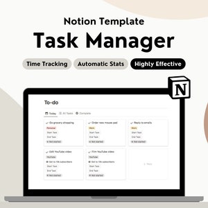 May include: A screenshot of a laptop displaying a Notion task manager template. The template is titled "To-do" and includes a list of tasks categorised as "Personal", "Work", and "YouTube". The tasks are marked as "Complete", "Start Task", "End Task", and "Not Started". The Notion logo is visible in the top right corner of the screen.