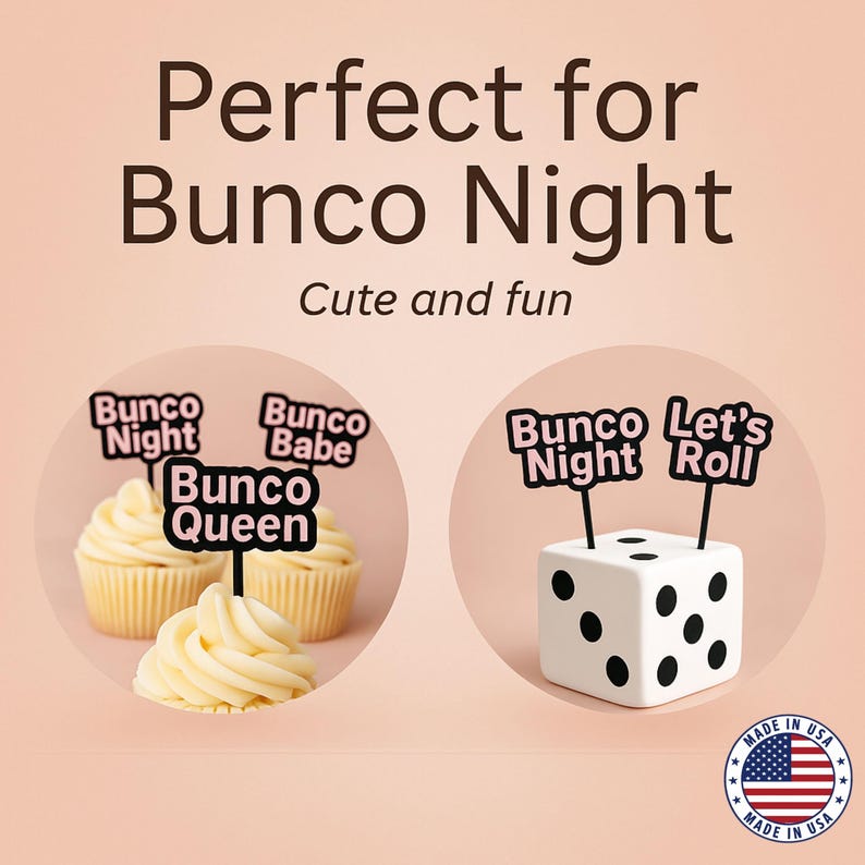 May include: Image features Bunco Night party decorations. Includes cupcakes with toppers that say "Bunco Night", "Bunco Babe", and "Bunco Queen". Also shows a white die with black dots and toppers that say "Bunco Night" and "Let's Roll".