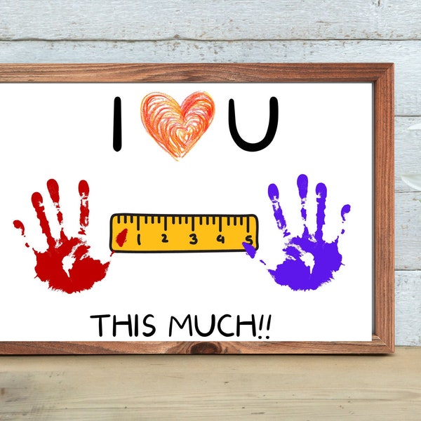 I Love you this much, Father's Day, Mother's Day, DIY Kids Gift, Instant Download, Birthday Gift, Child Handprint Art, Kids DIY, Printable