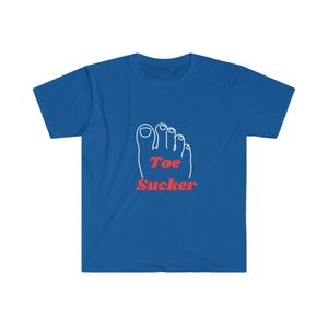 Toe Sucker Unisex Softstyle T-Shirt