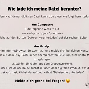 May include: A white background with black text explaining how to download a digital file after purchase on Etsy.com. The text is in German and includes instructions for both computer and mobile devices. The text includes the phrase "Melde dich gerne bei Fragen!" which translates to "Feel free to contact us with any questions!"