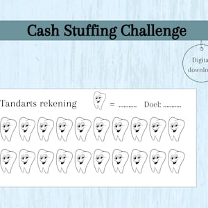 May include: Black and white printable worksheet with the title "Cash Stuffing Challenge". The worksheet features a cartoon tooth with a smiling face and the text "Tandarts rekening" and "Doel:". There are 24 cartoon teeth with smiling faces.