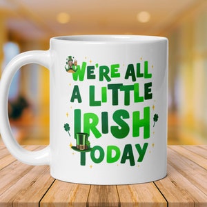 St Patricks Day Mug, Coffee Mug, St Patricks Day, Gift for Her, Gift for Him, Irish Gift, Gift, Mug