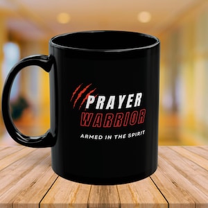 Prayer Warrior Christian Black Mug, Faith Mug, Christian Prayer Warrior Gift, Inspirational Coffee Cup, Religious Tea Mug, Christian Gift