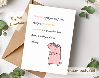 Printable Being sick is just your body’s way of saying you’re way too awesome funny Get Well Soon Card, Get Well soon card,Wellbeing card