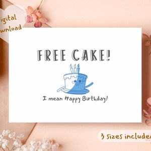 Afdrukbare gratis taart! Ik bedoel Happy Birthday Card, grappige digitale afdrukbare verjaardagskaart, humor verjaardagskaart voor bff, verjaardagskaart voor vrienden