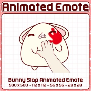 Peut inclure: Emoji animé d'un lapin blanc avec un rougeur rouge sur la joue qui se fait gifler par une main. Le texte "Bunny Slap Animated Emote" est sous l'image. L'image est en quatre tailles différentes : 500 x 500, 112 x 112, 56 x 56 et 28 x 28.
