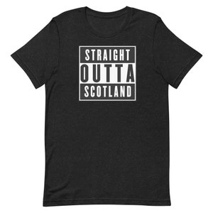 Straight Outta Scotland T-Shirt – Scottish Pride Tee – NWA Style Scotland Shirt – Unisex Bold Scots Gift
