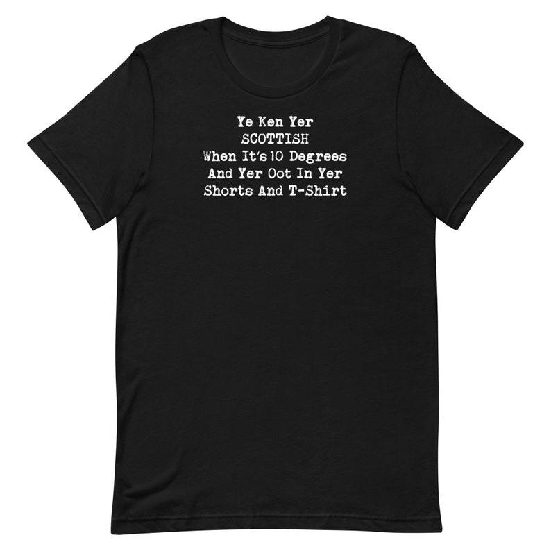 Ye Ken Yer Scottish / You Know Your Scottish Quote Unisex T-shirt - Etsy