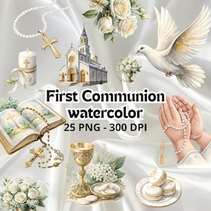 May include: Watercolor illustrations for First Communion. The image features a church, dove, chalice, rosary, bible, and other religious symbols. The text reads "First Communion watercolor 25 PNG - 300 DPI". The color palette is soft with white, gold, and pastel tones.