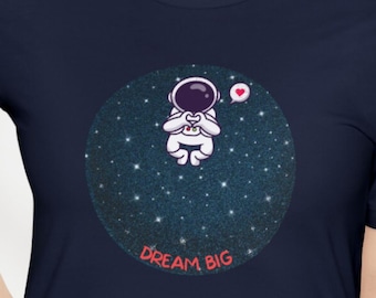 Camiseta "Sueña con el astronauta": camiseta unisex de aventura espacial