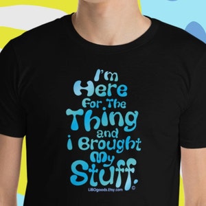 Your Stuff For The Thing-Blue- Short-Sleeve Unisex T-Shirt
