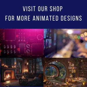 Puede incluir: Fondo azul oscuro con texto blanco que dice "VISITA NUESTRA TIENDA PARA MÁS DISEÑOS ANIMADOS". Debajo del texto, cuatro imágenes: una placa de circuito, una escena de bar borrosa, una habitación con chimenea y una habitación con ventana circular.