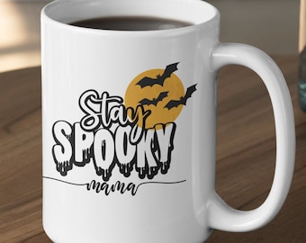 Stay spooky mama Halloween coffee mug Spooky mom vibes First Time Mom Gift New Mom Gift Idea New Parent Gift ideas mama cup mommy mug