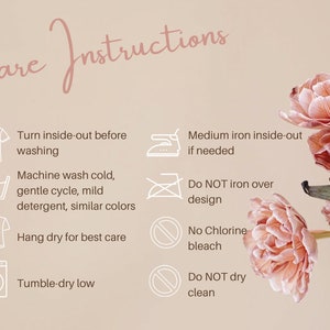 May include: Care instructions for a garment. The instructions include washing, drying, ironing, and bleaching. The instructions are written in white text on a light pink background with a floral design.