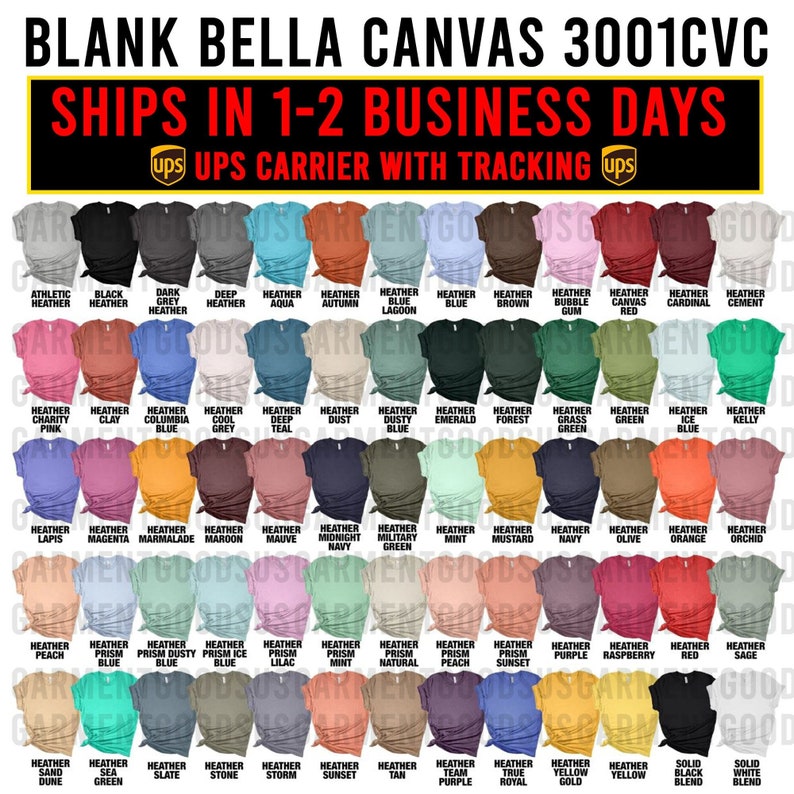 May include: A chart of 48 Bella Canvas 3001 CVC t-shirts in various colors. The t-shirts are arranged in rows and columns, with each color labeled with a name. The text "SHIPS IN 1-2 BUSINESS DAYS" and "UPS CARRIER WITH TRACKING" is displayed at the top of the chart.