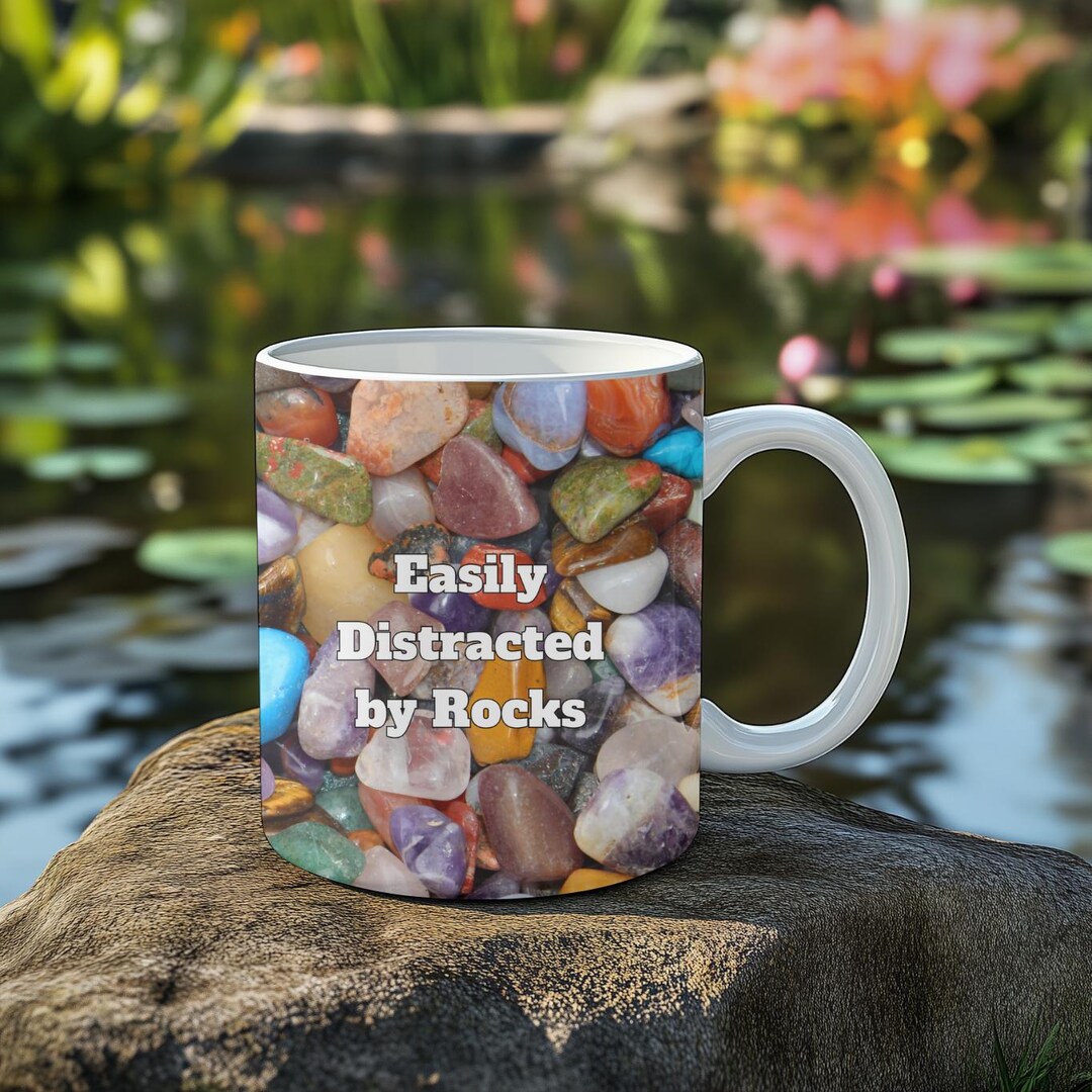 That Rocks Mug Easily Distracted by Rocks 15 Oz Mug, Funny Rock Lover Gift, Geology ...