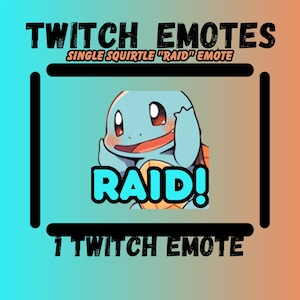 Single &quot;RAID&quot; Squirtle Twitch emote, Discord emotes, twitch sub emotes, cool emotes, text emotes, anime emotes, cute emotes