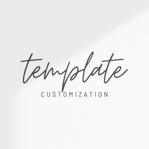 May include: A white background with the word "template" written in black cursive script. Below the word is the text "customization" in a smaller font.
