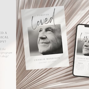 May include: A black and white photo of a man with the text "Forever Loved" above his image. The text "Charlie Morrison Jan 8, 1940 - Oct 1, 2023" is below the photo. A mobile phone screen shows a similar design with the text "Charlie Morrison January 1940 - October 2023" and the words "Service" and "Reception" with times and locations.