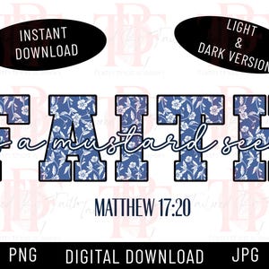 Faith as a Mustard Seed Matthew 17:20 PNG JPG | Christian Wall Art Digital Download | Bible Verse Sublimation Design | Floral Scripture
