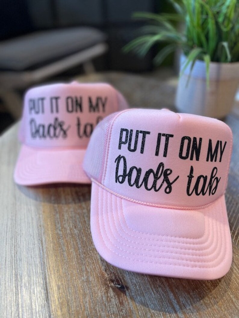 Put It On My Dads Tab Trucker Hat Uncle Bekahs Inappropriate