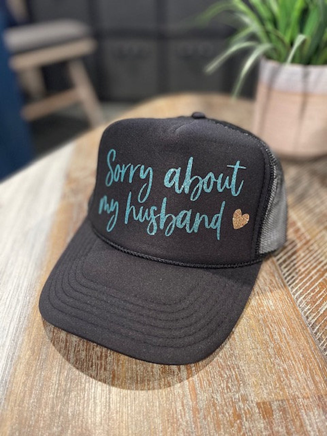 Sorry About My Husband Trucker Hat - Etsy