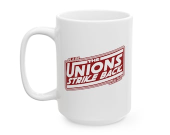 Class Wars - The Unions Strike Back Ceramic Mug, (15oz)