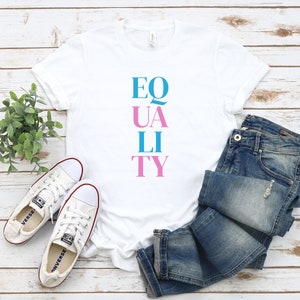 Trans Rights Shirt, Equality T-Shirt, Equality Tee, Equality Shirt, Trans Rights T-Shirt, Shirt for Trans lights lovers, Transgender Shirt.