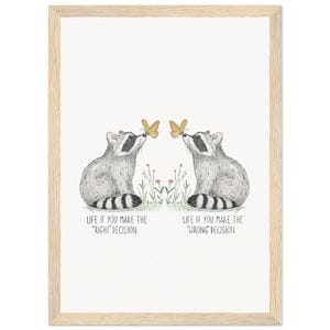 "Gerahmtes Bild von Schlurpi der Waschbär ""Right vs Wrong"" | A4 Illustration mit Zitat | Inspiration Waschbär Wandkunst