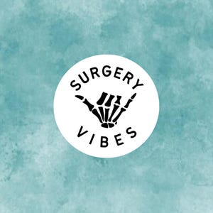 Surgery Vibes -- Round Vinyl Stickers // Operating Room // Surg Tech // Scrub Tech // Circulator // OR RN // Surgeon // Anesthesia / Surgeon