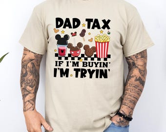 Dad Tax Shirt, Funny Dad Vacation Tee, Family Trip 2026 Shirt, Father’s Day Gift, Theme Park Dad Tee