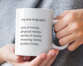 El dinero es mi lenguaje de amor, divertida taza de café con 5 lenguajes de amor, regalo de emprendedor, regalo de amante del dinero, tweets divertidos, taza de cerámica blanca de 11 oz