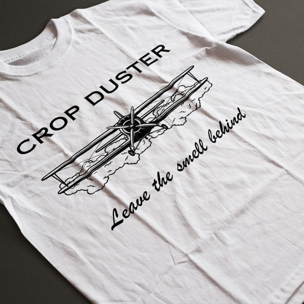 Crop Duster Leave The Smell Behind Shirt , Funny Fart Shirt , Dad Gift Shirt