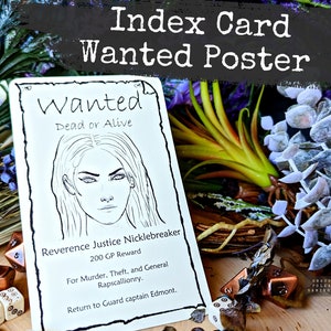 May include: A black and white wanted poster with a drawing of a woman's face. The poster reads "Wanted Dead or Alive" and "Reverence Justice Nicklebreaker 200 GP Reward For Murder. Theft, and General Rapscallionry. Return to Guard captain Edmont."