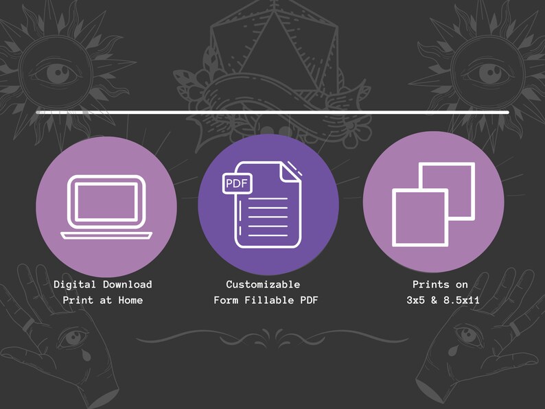 May include: Three purple circles with white outlines, each representing a different way to purchase a printable design. The first circle shows a laptop computer, the second circle shows a PDF document, and the third circle shows two overlapping squares. Text below the circles reads "Digital Download Print at Home", "Customizable Form Fillable PDF", and "Prints on 3x5 & 8.5x11".