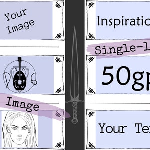 May include: A digital illustration of a sword with a purple and white background. The image is divided into four sections. The top left section has the text "Your Image". The top right section has the text "Inspiration!" The bottom left section has the text "Image" and a black and white illustration of a musical instrument. The bottom right section has the text "Single-line" and "50gp" and the text "Your Text".