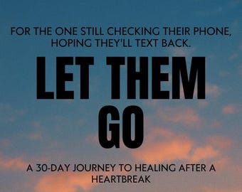 LET THEM GO - Un voyage de 30 jours vers la guérison après un chagrin