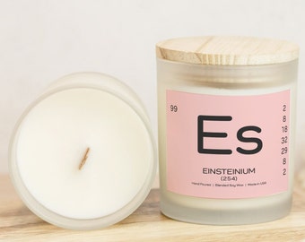 Einsteinium Element - Periodic Table of Candles - Coconut Soy Candle Hand-Poured 50hr Burn - Periodic Table Inspired Eco-Friendly Wood Wick